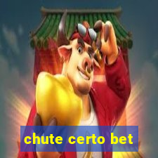 chute certo bet